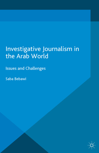 Investigative Journalism in the Arab World: Issues and Challenges