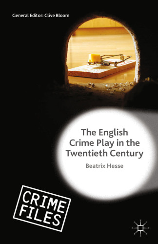 The English Crime Play in the Twentieth Century