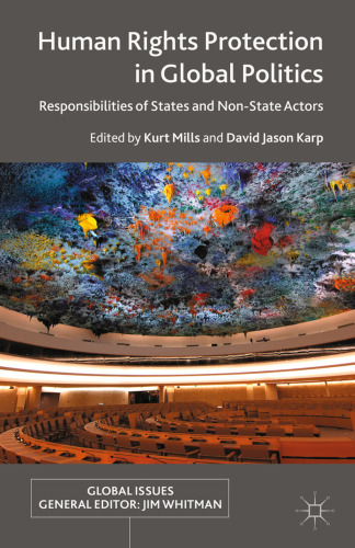 Human Rights Protection in Global Politics: Responsibilities of States and Non-State Actors