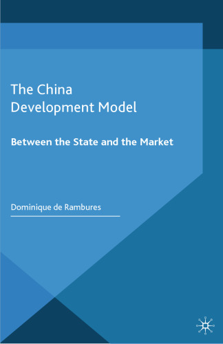 The China Development Model: Between the State and the Market