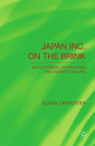 Japan Inc. on the Brink: Institutional Corruption and Agency Failure