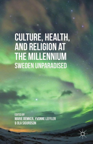 Culture, Health, and Religion at the Millennium: Sweden Unparadised