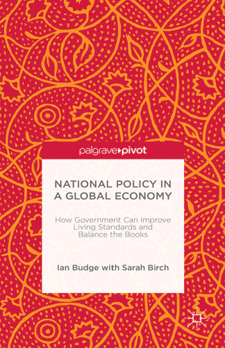 National Policy in a Global Economy: How Government Can Improve Living Standards and Balance the Books