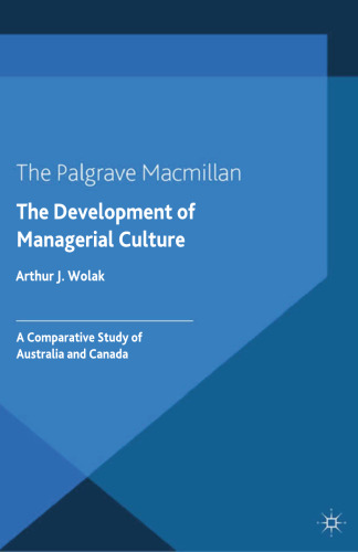 The Development of Managerial Culture: A Comparative Study of Australia and Canada