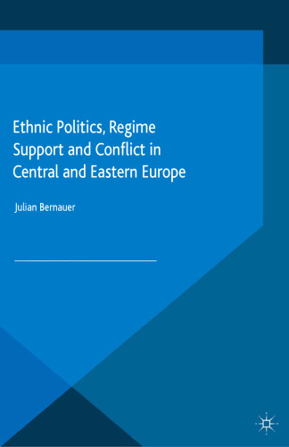 Ethnic Politics, Regime Support and Conflict in Central and Eastern Europe