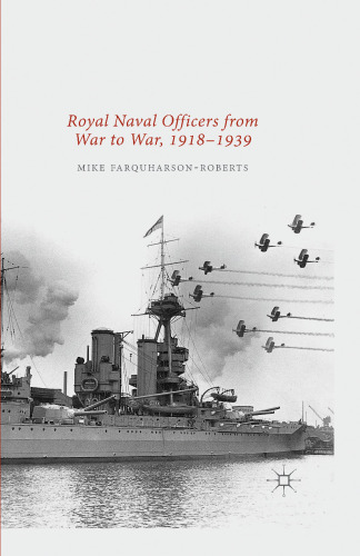 Royal Naval Officers from War to War, 1918–1939
