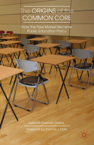 The Origins of the Common Core: How the Free Market Became Public Education Policy
