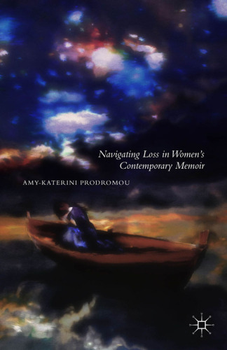 Navigating Loss in Women’s Contemporary Memoir