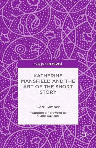 Katherine Mansfield and the Art of the Short Story