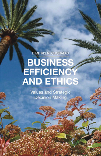 Business Efficiency and Ethics: Values and Strategic Decision Making