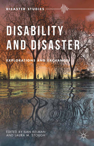 Disability and Disaster: Explorations and Exchanges