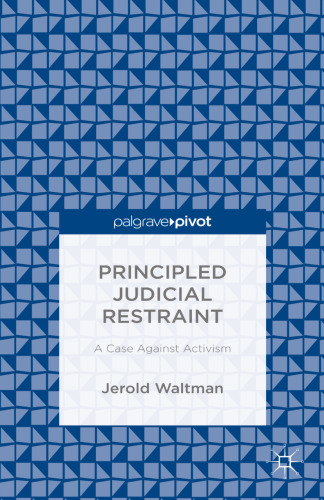 Principled Judicial Restraint: A Case Against Activism