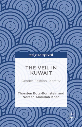 The Veil in Kuwait: Gender, Fashion, Identity