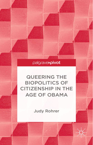 Queering the Biopolitics of Citizenship in the Age of Obama