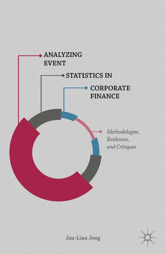 Analyzing Event Statistics in Corporate Finance: Methodologies, Evidences, and Critiques