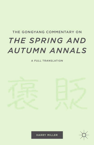 The Gongyang Commentary on The Spring and Autumn Annals: A Full Translation