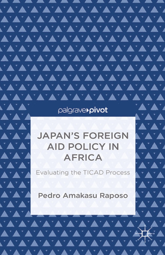 Japan’s Foreign Aid Policy in Africa: Evaluating the TICAD Process