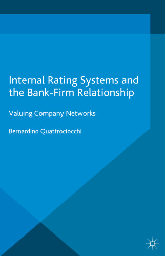Internal Rating Systems and the Bank-Firm Relationship: Valuing Company Networks