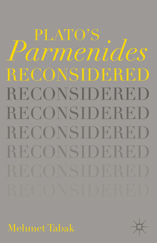 Plato’s Parmenides Reconsidered