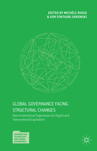 Global Governance Facing Structural Changes: New Institutional Trajectories for Digital and Transnational Capitalism