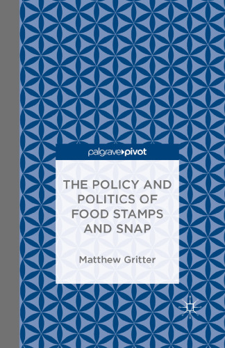 The Policy and Politics of Food Stamps and SNAP