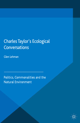 Charles Taylor’s Ecological Conversations: Politics, Commonalities and the Natural Environment