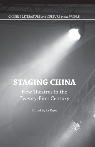 Staging China: New Theatres in the Twenty-First Century