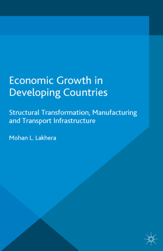 Economic Growth in Developing Countries: Structural Transformation, Manufacturing and Transport Infrastructure