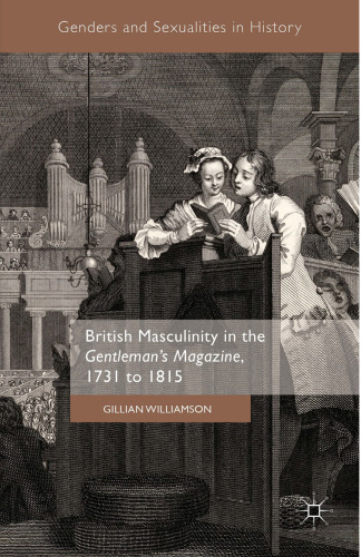 British Masculinity in the Gentleman’s Magazine, 1731 to 1815