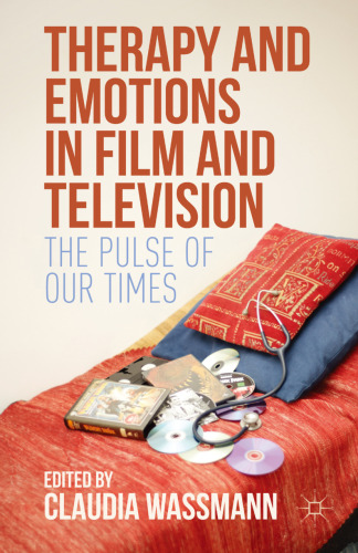Therapy and Emotions in Film and Television: The Pulse of Our Times