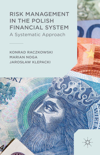 Risk Management in the Polish Financial System: A Systemic Approach