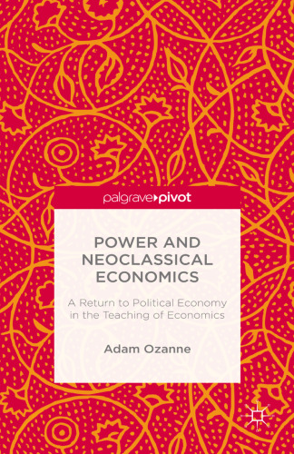Power and Neoclassical Economics: A Return to Political Economy in the Teaching of Economics