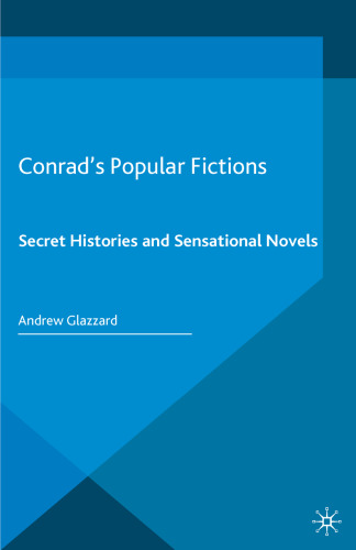 Conrad’s Popular Fictions: Secret Histories and Sensational Novels