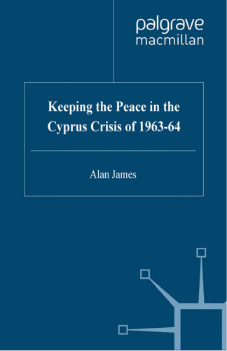 Keeping the Peace in the Cyprus Crisis of 1963–64