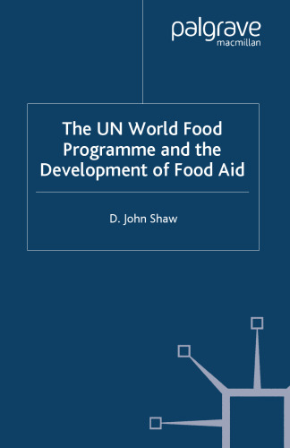 The UN World Food Programme and the Development of Food Aid