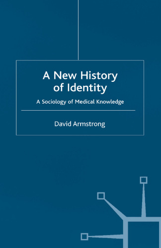 A New History of Identity: A Sociology of Medical Knowledge