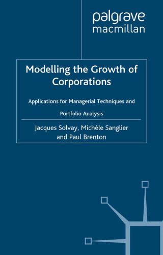 Modelling the Growth of Corporations: Applications for Managerial Techniques and Portfolio Analysis