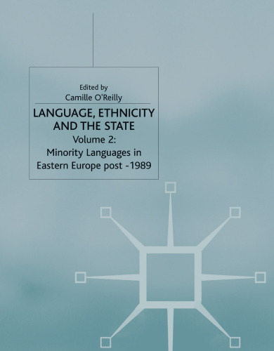 Language, Ethnicity and the State: Volume 2: Minority Languages in Eastern Europe Post-1989