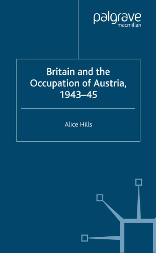 Britain and the Occupation of Austria, 1943–45