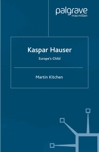 Kaspar Hauser: Europe’s Child