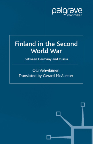 Finland in the Second World War: Between Germany and Russia