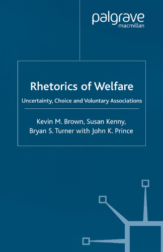 Rhetorics of Welfare: Uncertainty, Choice and Voluntary Associations