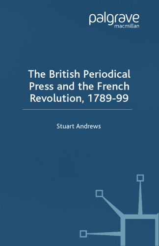 The British Periodical Press and the French Revolution, 1789–99