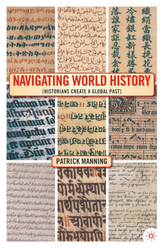 Navigating World History: Historians Create a Global Past