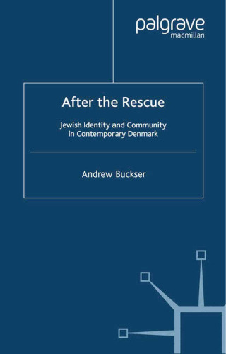 After the Rescue: Jewish Identity and Community in Contemporary Denmark