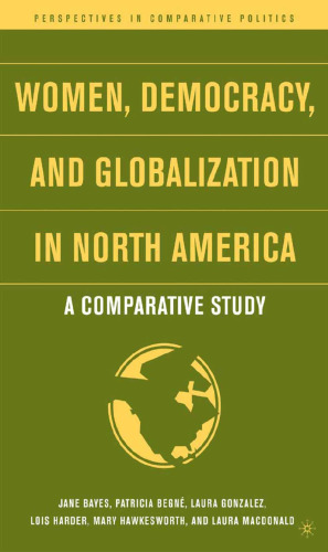 Women, Democracy, and Globalization in North America: A Comparative Study