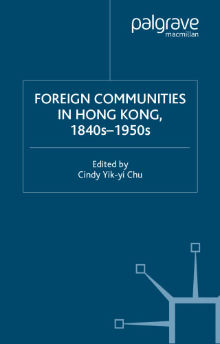 Foreign Communities in Hong Kong, 1840s–1950s