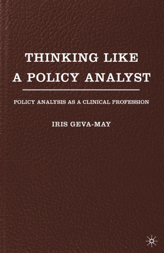 Thinking Like a Policy Analyst: Policy Analysis as a Clinical Profession