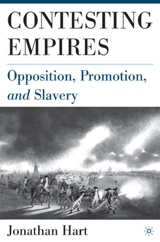 Contesting Empires: Opposition, Promotion and Slavery