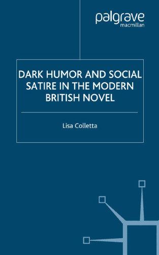 Dark Humor and Social Satire in the Modern British Novel